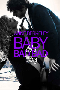 Berkeley Anne — Baby Did a Bad Bad Thing