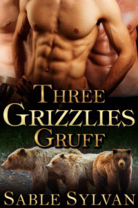 Sylvan Sable — Three Grizzlies Gruff