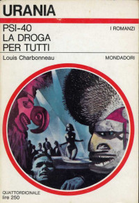 Charbonneau Louis — PSI-40 La droga per tutti