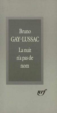 Bruno Gay-Lussac — La nuit n'a pas de nom