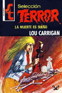 Lou Carrigan — La muerte es sueño