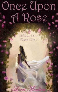 Moulton Lorri — Once Upon a Rose