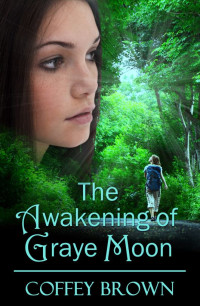 Brown Coffey — The Awakening of Graye Moon