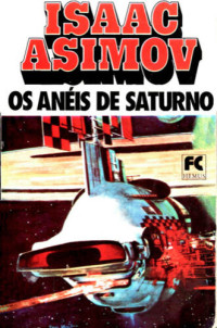 Isaac Asimov — Os anéis de Saturno - Lucky Starr - Vol 6