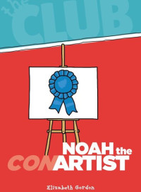 Elizabeth Gordon — Noah the Con Artist