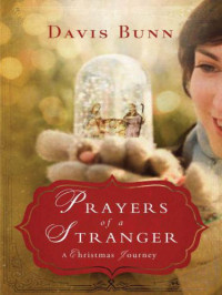 Bunn Davis — Prayers of a Stranger- A Christmas Journey