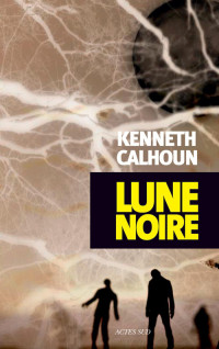 Calhoun Kenneth — Lune noire