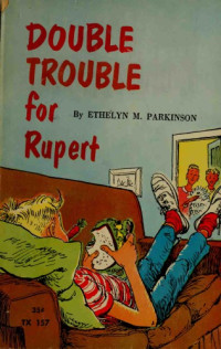 Parkinson, Ethelyn M — Double Trouble for Rupert