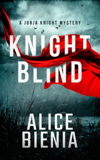 Alice Bienia — Knight Blind