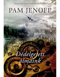 Pam Jenoff — Dédelgetett álmaink