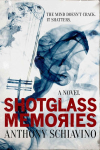 Schiavino Anthony — Shotglass Memories: A Novel