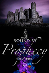 Smith Stormy — Bound by Prophecy