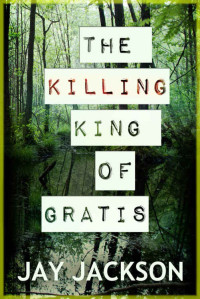 Jackson Jay — The Killing King of Gratis