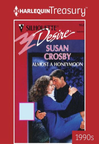 Susan Crosby — Almost a Honeymoon