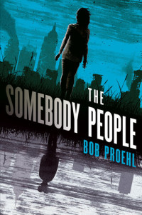 Bob Proehl — The Somebody People