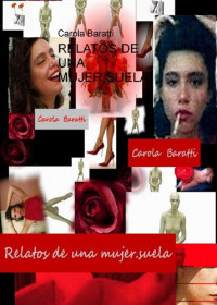 Baratti Carola — Relatos De Una Mujer Suela