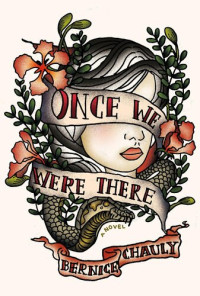 Bernice Chauly — Once We Were There