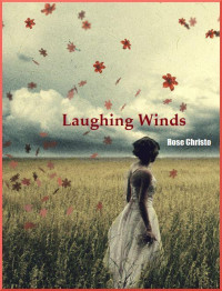 Christo Rose — Laughing Winds