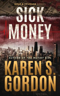 Karen S. Gordon — Sick Money