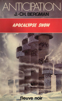 Bergman, Jean-Christian — Apocalypse snow