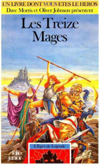 . — Les Treize Mages