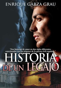 Enrique Garza Grau — Historia de un legajo