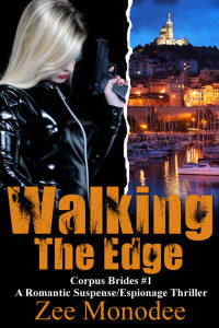 Monodee Zee — Walking The Edge: A Romantic Suspense/Espionage Thriller