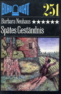 Neuhaus Barbara — Spätes Geständnis