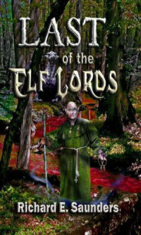 Saunders Richard — Last of the Elf Lords
