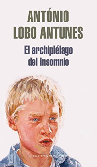 António Lobo Antunes — El archipiélago del insomnio