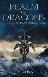 L.C. Conn — Realm of Dragons: Fight for the Crown
