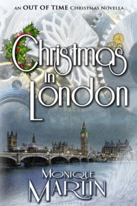 Monique Martin — Christmas in London: An Out of Time Christmas Novella