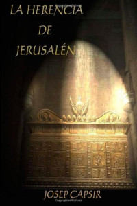 Josep Capsir — La morada de Yahveh (La Herencia De Jerusalén 02) 