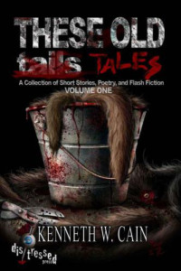 Cain, Kenneth W — These Old Tales vol 01