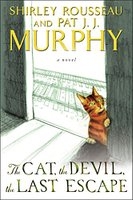 Murphy, Shirley Rousseau — The Cat, the Devil, the Last Escape