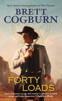 Brett Cogburn — Forty Loads