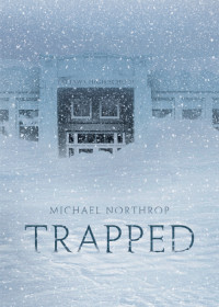 Northrop Michael — Trapped