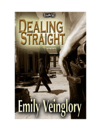 Veinglory Emily — Dealing straight
