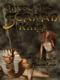 Petzler Wend — Curse of the Scarab King