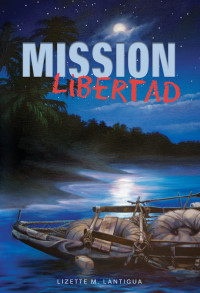 Lantigua, Lizette M — Mission Libertad