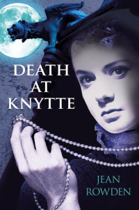 Rowden Jean — Death at Knytte