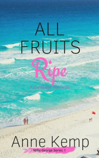 Anne Kemp — All Fruits Ripe