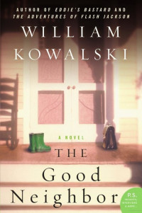 Kowalski William — The Good Neighbor