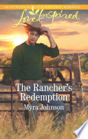 Myra Johnson — The Rancher's Redemption