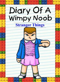 Nooby Lee — Diary Of A Wimpy Noob: Stranger Things