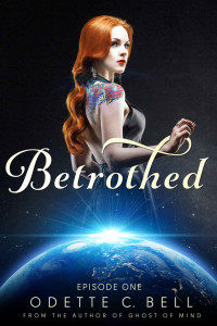 Bell, Odette C — Betrothed Episode One