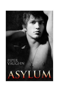 Vaughn Piper; MJO'Shea — Asylum
