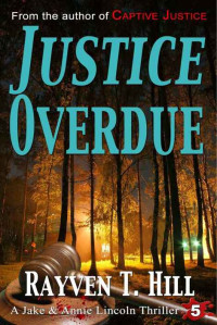 Hill, Rayven T — Justice Overdue: A Private Investigator Mystery Series
