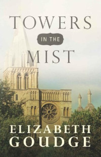 Elizabeth Goudge — Towers in the Mist