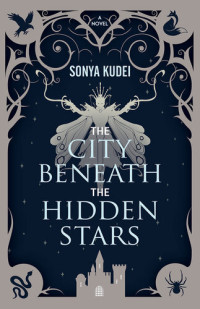 Sonya Kudei — The City Beneath the Hidden Stars